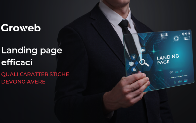 Landing page efficaci: quali caratteristiche devono avere?