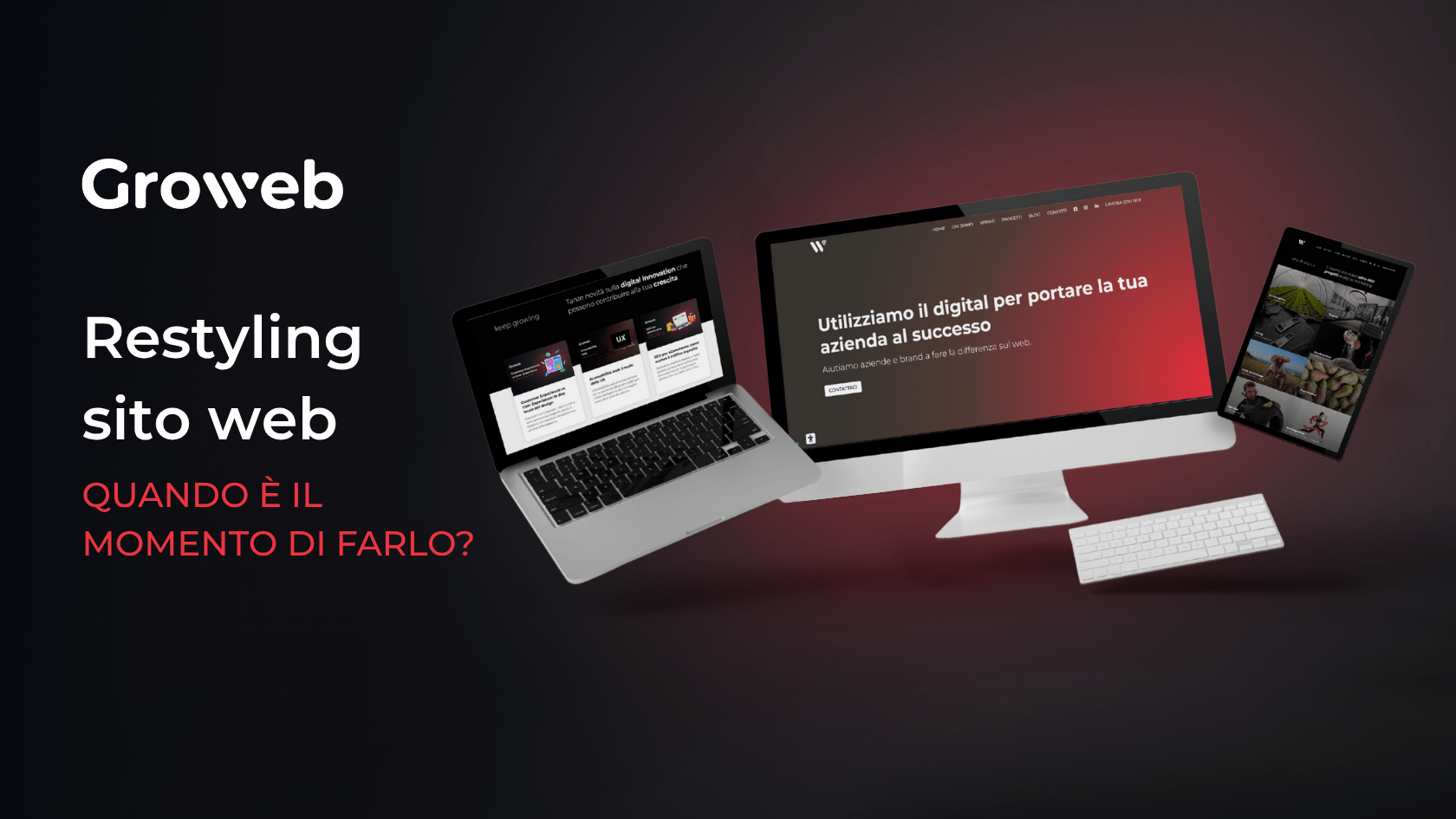 A sinistra il titolo dell'articolo: "Restyling sito web, quando è il momento di farlo?"; a destra i mockup di un PC, uno schermo di computer fisso e un tablet che mostrano la homepage di un sito web
