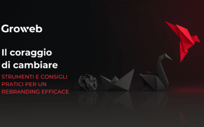 Il coraggio di cambiare: strumenti e consigli pratici per un rebranding efficace