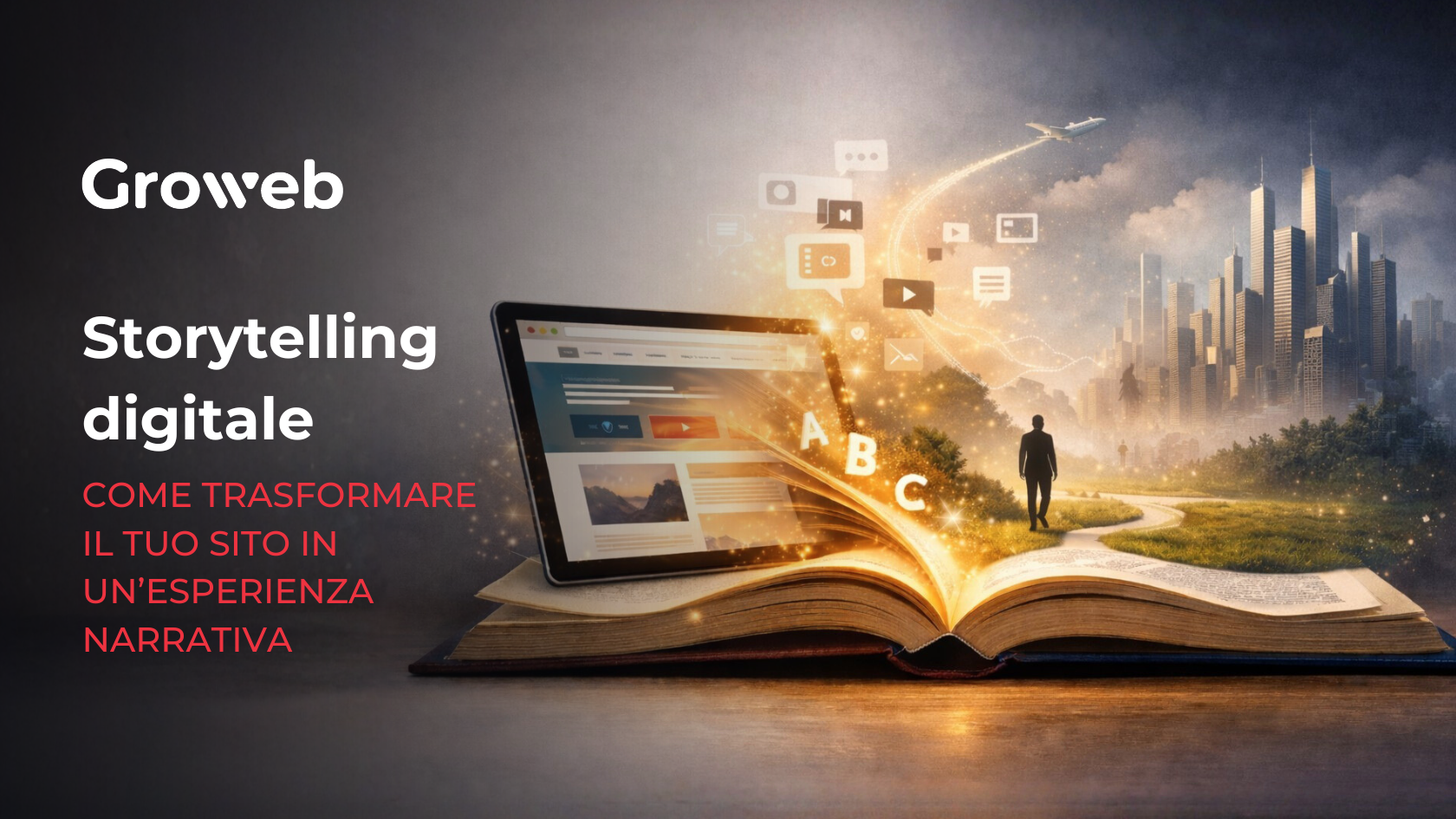 Titolo dell'articolo "Storytelling digitale: come trasformare il tuo sito in un’esperienza narrativa" affiancato dall'immagine stilizzata di un libro da cui fuoriesce un tablet