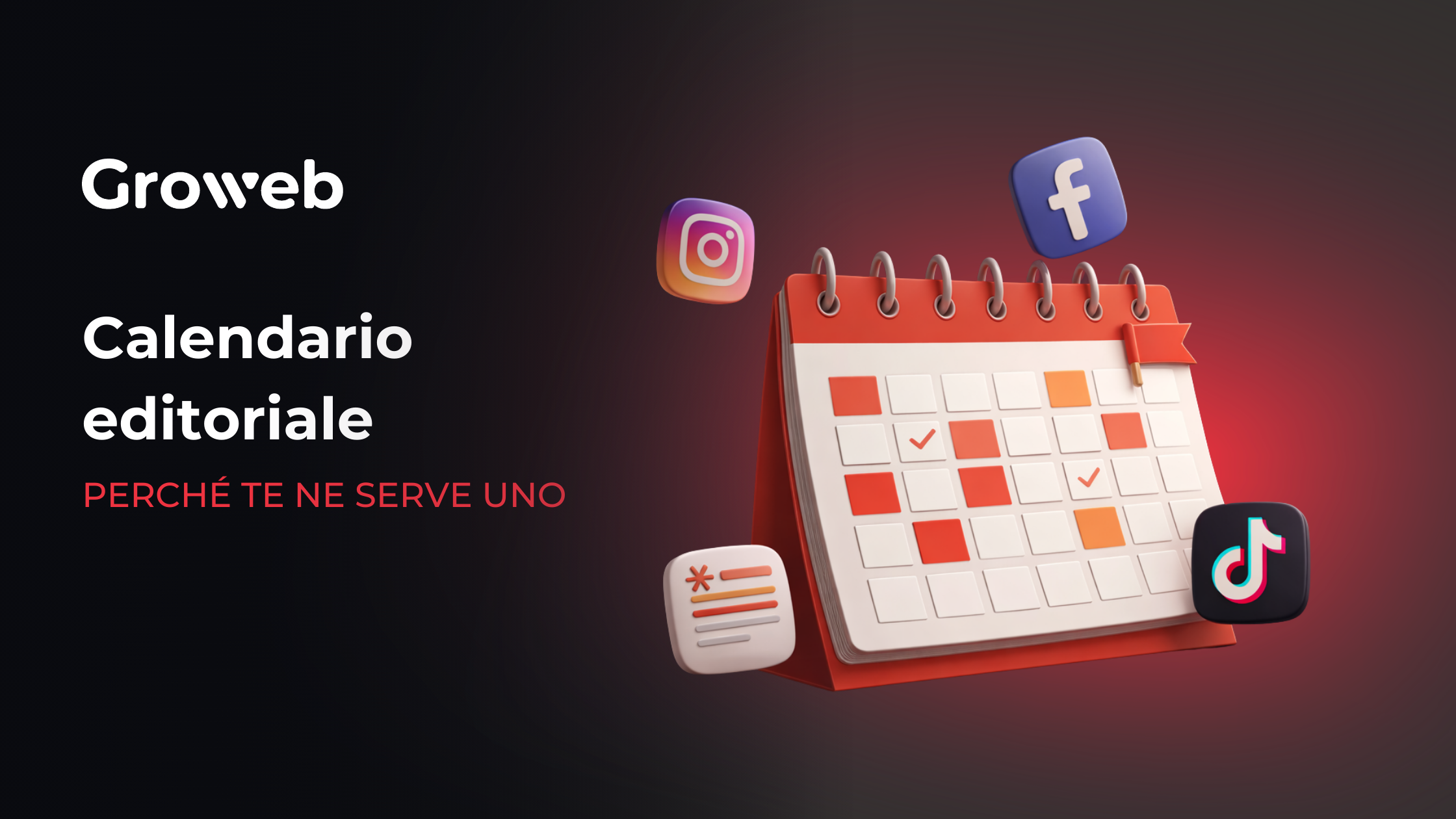 a sinistra il titolo dell'articolo: "calendario editoriale: perché te ne serve uno". a destra l'immagine stilizzata di un calendario con attorno le icone di instagram, facebook e tiktok.