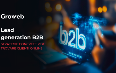 Lead generation B2B: strategie concrete per trovare clienti online