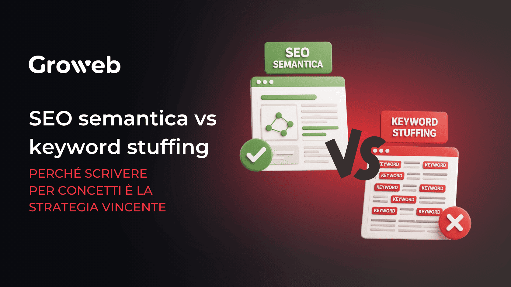 a sinistra si trova il titolo dell'articolo "SEO semantica vs keyword stuffing: perché scrivere per concetti è la strategia vincente". A destra sono presenti le parole SEO semantica vs keyword stuffing