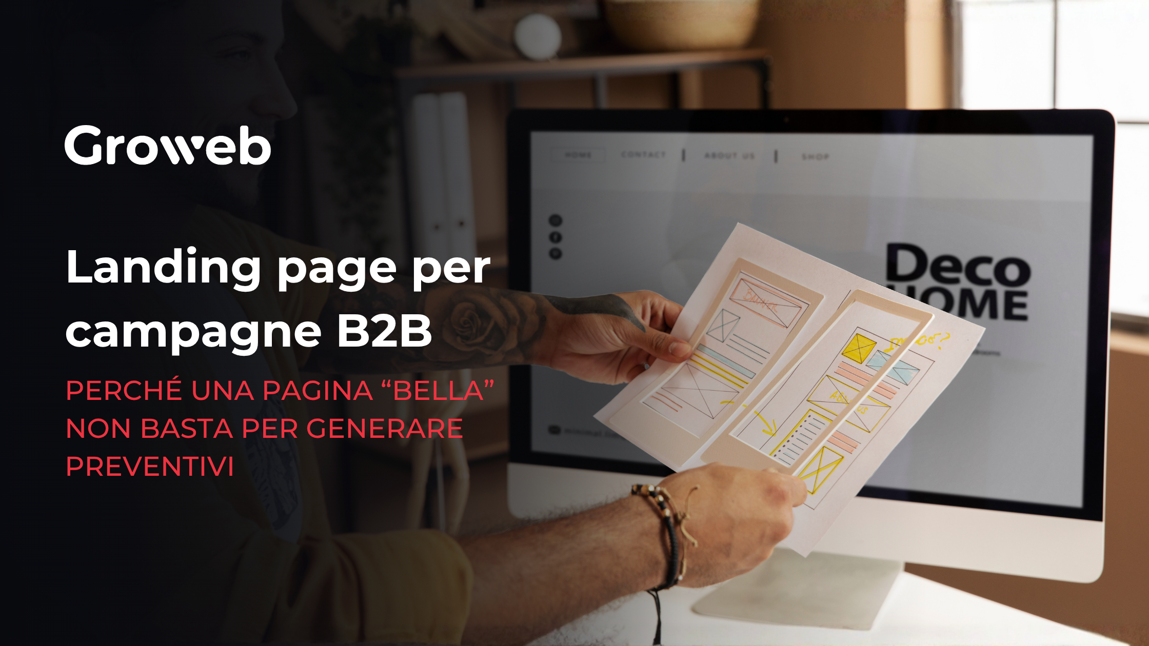 Landing page per campagne B2B: perché una pagina “bella” non basta per generare preventivi 22 a sinistra il titolo dell'articolo: Landing page per campagne B2B. A destra l'immagine di un professionista che, in ufficio, analizza i dati delle sue campagne.